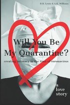 Will You Be My Quarantine?