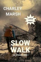 The Upheaval- Slow Walk