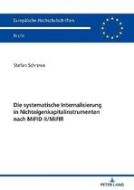 Europ�ische Hochschulschriften Recht- Die Systematische Internalisierung in Nichteigenkapitalinstrumenten Nach Mifid II/Mifir