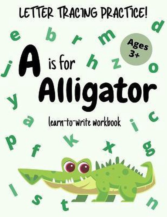 Letter Tracing Practice - A is for Alligator! Learn-to-write ... - cover