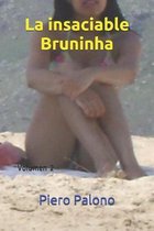 La insaciable Bruninha