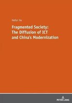 Fragmented Society: The Diffusion of ICT and China’s Modernization