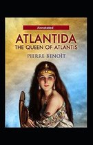 Atlantida The Queen Of Atlantis Annotated