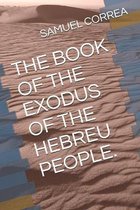 The Book of the Exodus of the Hebreu People.