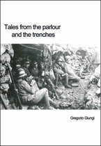 Tales From The Parlour and The Trenches