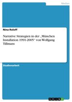 Narrative Strategien in der 'München Installation 1991-2005' von Wolfgang Tillmans