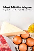 Ketogenic Diet Guideline For Beginners