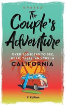 The Couple's Adventure - Over 200 Ideas to See, Hear, Taste, and Try in California