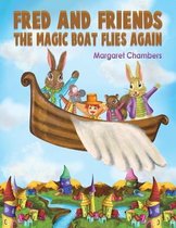 Fred and Friends - The Magic Boat Flies Again