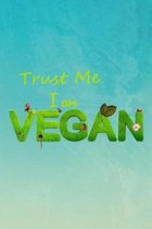 Trust Me I'm A Vegan
