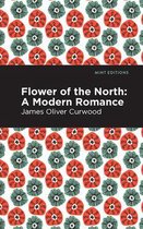 Mint Editions (Grand Adventures) - Flower of the North