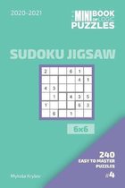 The Mini Book Of Logic Puzzles 2020-2021. Sudoku Jigsaw 6x6 - 240 Easy To Master Puzzles. #4