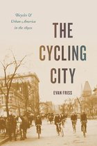 The Cycling City – Bicycles and Urban America in the 1890s