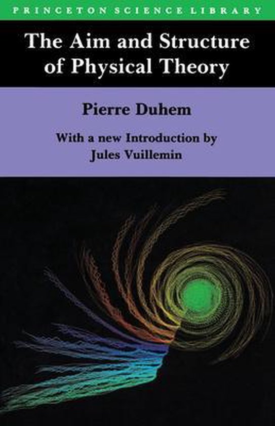Boekcover met de titel 'The Aim and Structure of Physical Theory' van Pierre Duhem. Een illustratie van gekleurde, spiraalvormige lijnen tegen een donkere achtergrond.