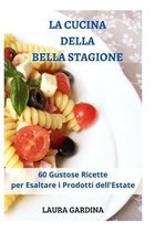 La Cucina della Bella Stagione