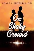 On Shaky Ground