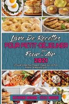 Livre De Recettes Pour Petit-Dejeuner Au Four A Air 2021