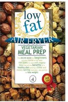 Low Fat Air Fryer Vegetarian Meal Prep