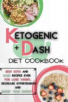 Ketogenic Diet + Dash Diet Cookbook For Beginners: 2 Books in 1