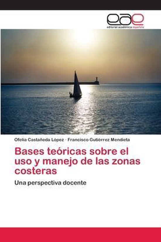 Bases teóricas sobre el uso y manejo de las zonas costeras