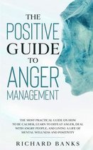 The Positive Guide to Anger Management