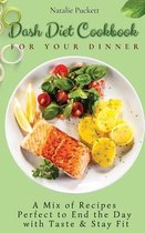 Dash Diet Cookbook for Your Dinner