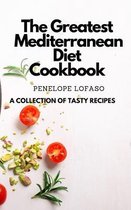The Greatest Mediterranean Diet Cookbook