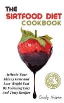 The Sirtfood Diet Cookbook