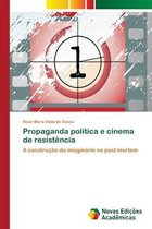 Propaganda política e cinema de resistência