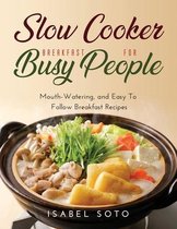 Slow Cooker Breakfast for Busy People