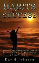 Habits For Success: 2 books in 1