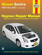 Haynes Nissan Sentra 2007 Thru 2012 All Models Automotive Repair Manual