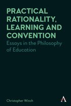 Anthem Studies in Wittgenstein - Practical Rationality, Learning and Convention