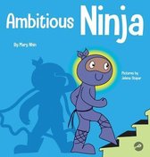 Ninja Life Hacks- Ambitious Ninja