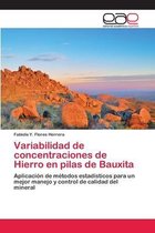 Variabilidad de concentraciones de Hierro en pilas de Bauxita