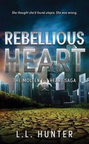 The Molten Heart Saga- Rebellious Heart
