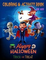 Coloring and Activity Book For Kids: Happy Halloween Trick or Treat