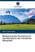 Bedeutung des Tourismus fur das Wachstum der Iranischen Wirtschaft