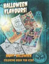 Halloween Flavours!: Happy Halloween Coloring Book for Kids