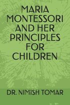 Maria Montessori and Her Principles for Children