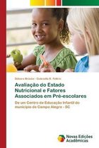 Avaliacao do Estado Nutricional e Fatores Associados em Pre-escolares