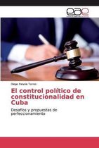 El control politico de constitucionalidad en Cuba
