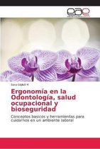 Ergonomía en la Odontología, salud ocupacional y bioseguridad