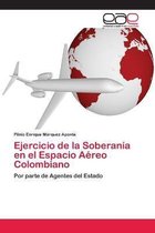 Ejercicio de la Soberania en el Espacio Aereo Colombiano