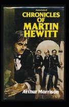 Chronicles of Martin Hewitt Annotated
