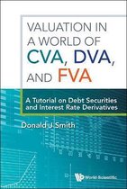 Valuation in a World of Cva, Dva, and Fva