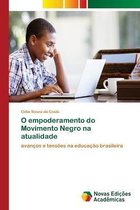 O empoderamento do Movimento Negro na atualidade