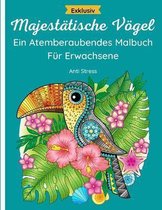 Majestatische Voegel - Atemberaubendes Malbuch Fur Erwachsene