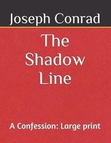 The Shadow Line A Confession