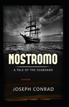 Nostromo, a Tale of the Seaboard Annotated